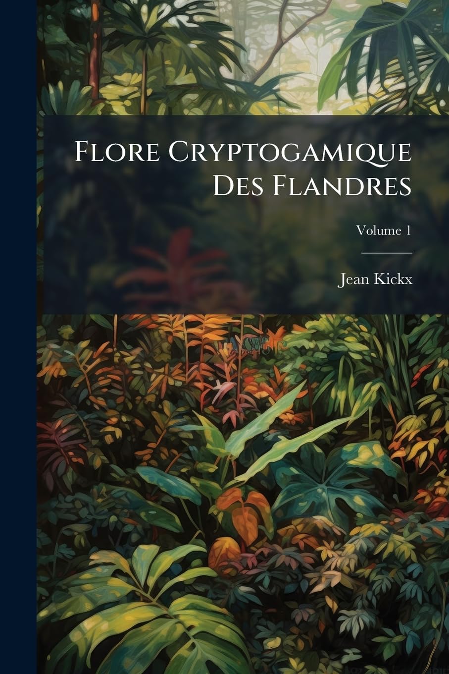 Flore Cryptogamique Des Flandres; Volume 1 book