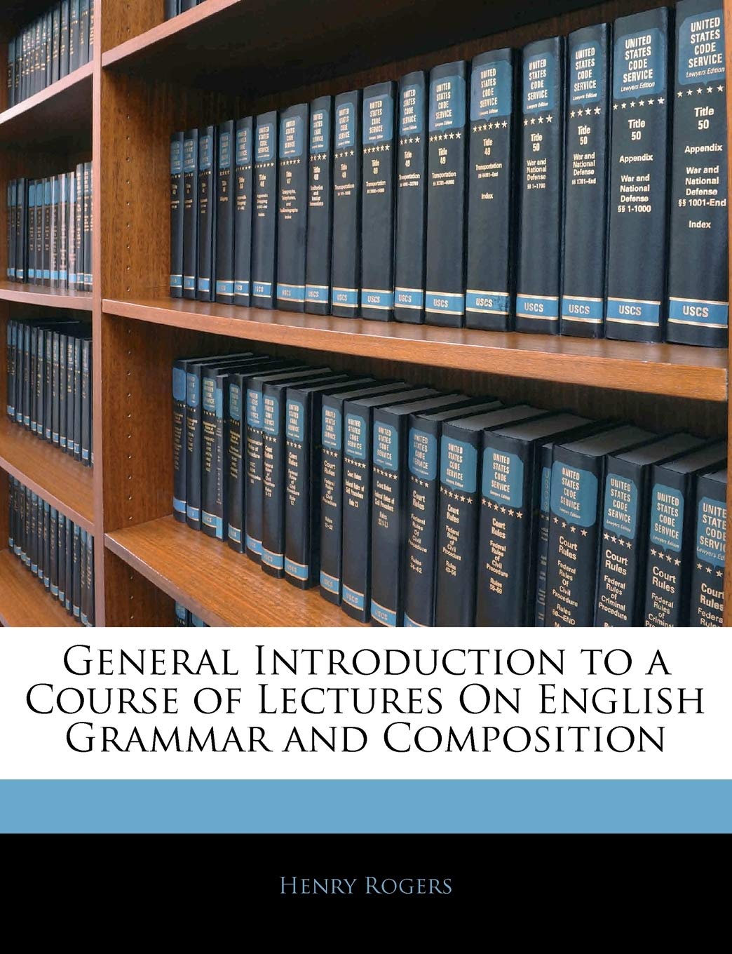 General Introduction to a Course of Lectures on English Grammar and Composition Books