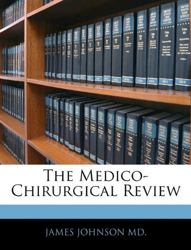 The Medico-Chirurgical Review Politics & History