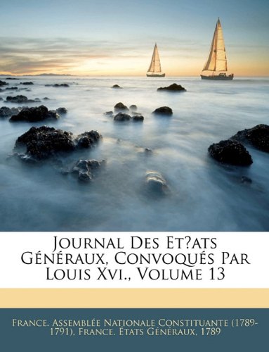 Journal Des Et´ats Généraux, Convoqués P Books