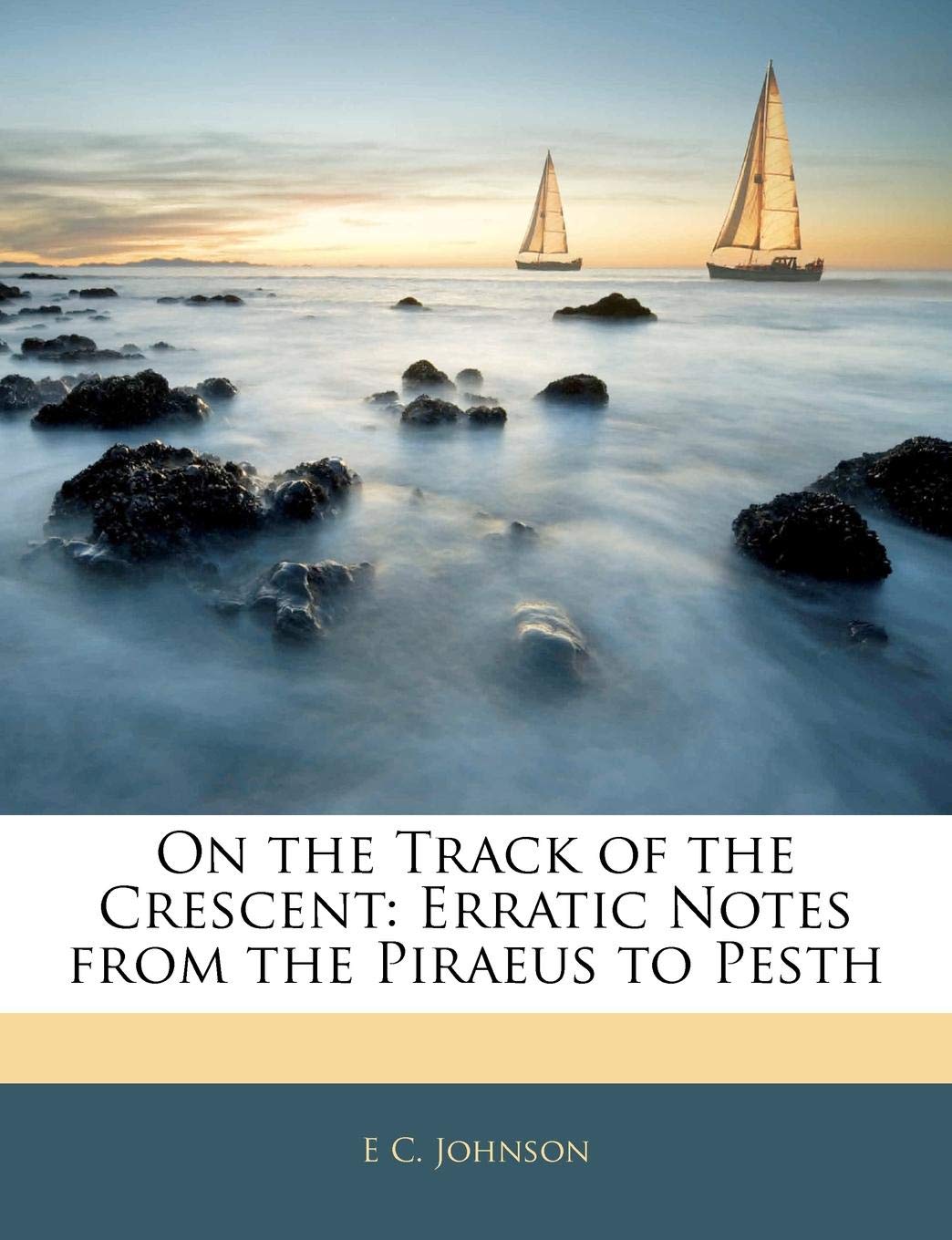 On the Track of the Crescent: Erratic Notes from the Piraeus to Pesth Law