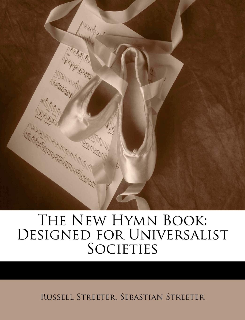 The New Hymn Book: Designed for Universalist Societies Classics