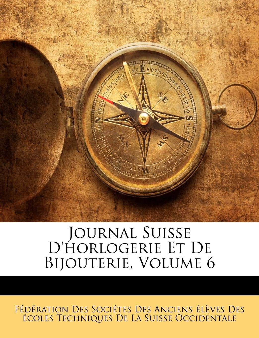 Journal Suisse D'Horlogerie Et de Bijouterie, Volume 6 book
