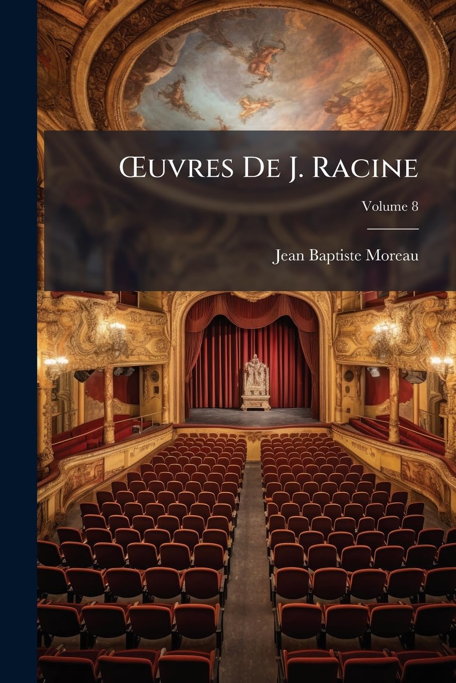 OEuvres De J. Racine; Volume 8 book
