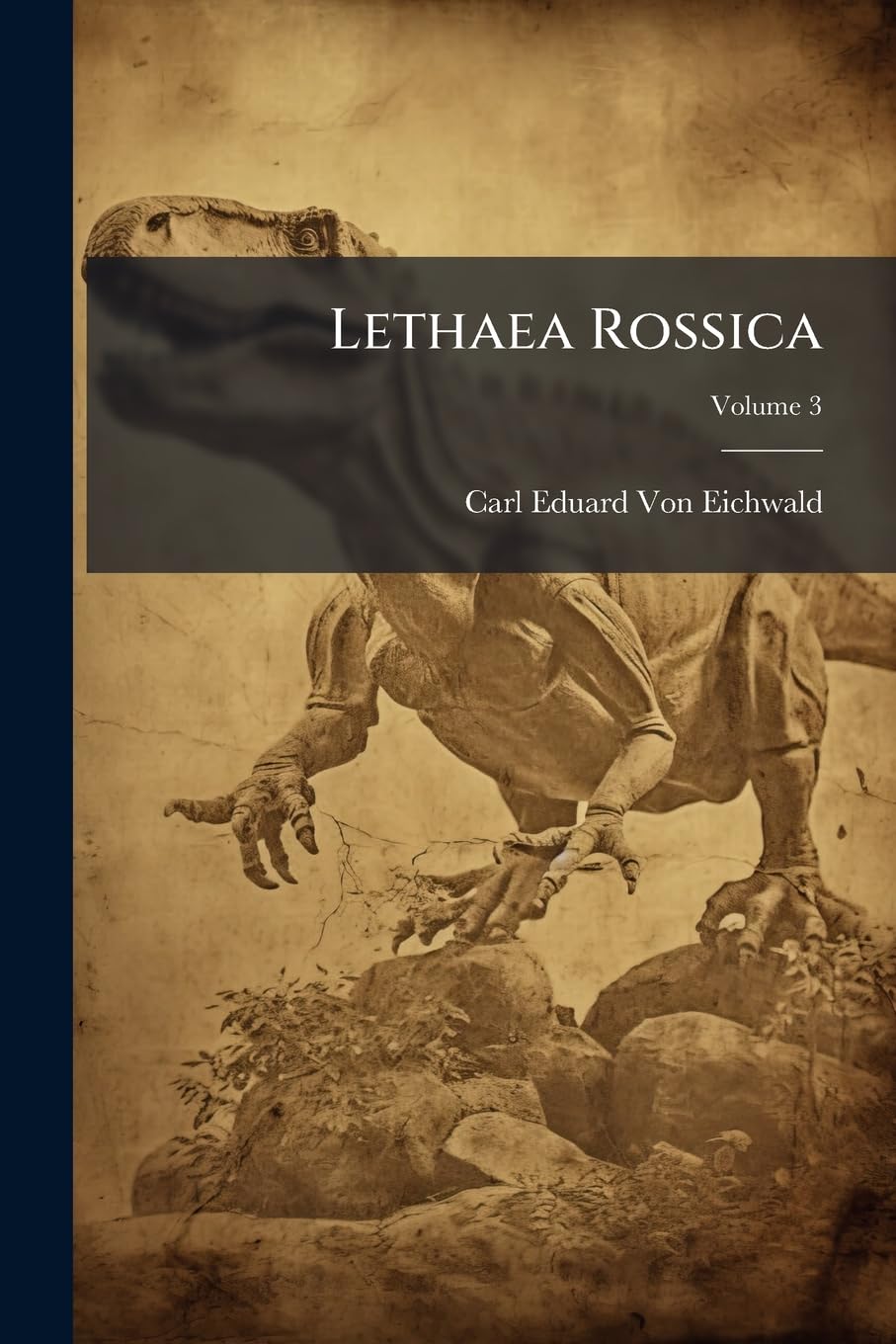 Lethaea Rossica: Ou, Paléontologie De La Russie; Volume 3 book