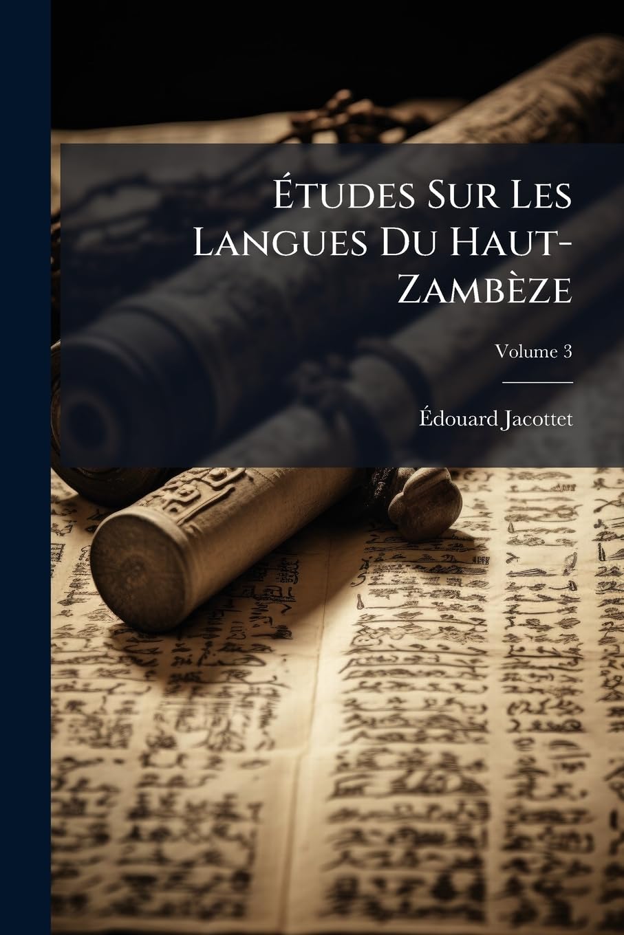 Études Sur Les Langues Du Haut-Zambèze: Textes Originaux; Volume 3 book