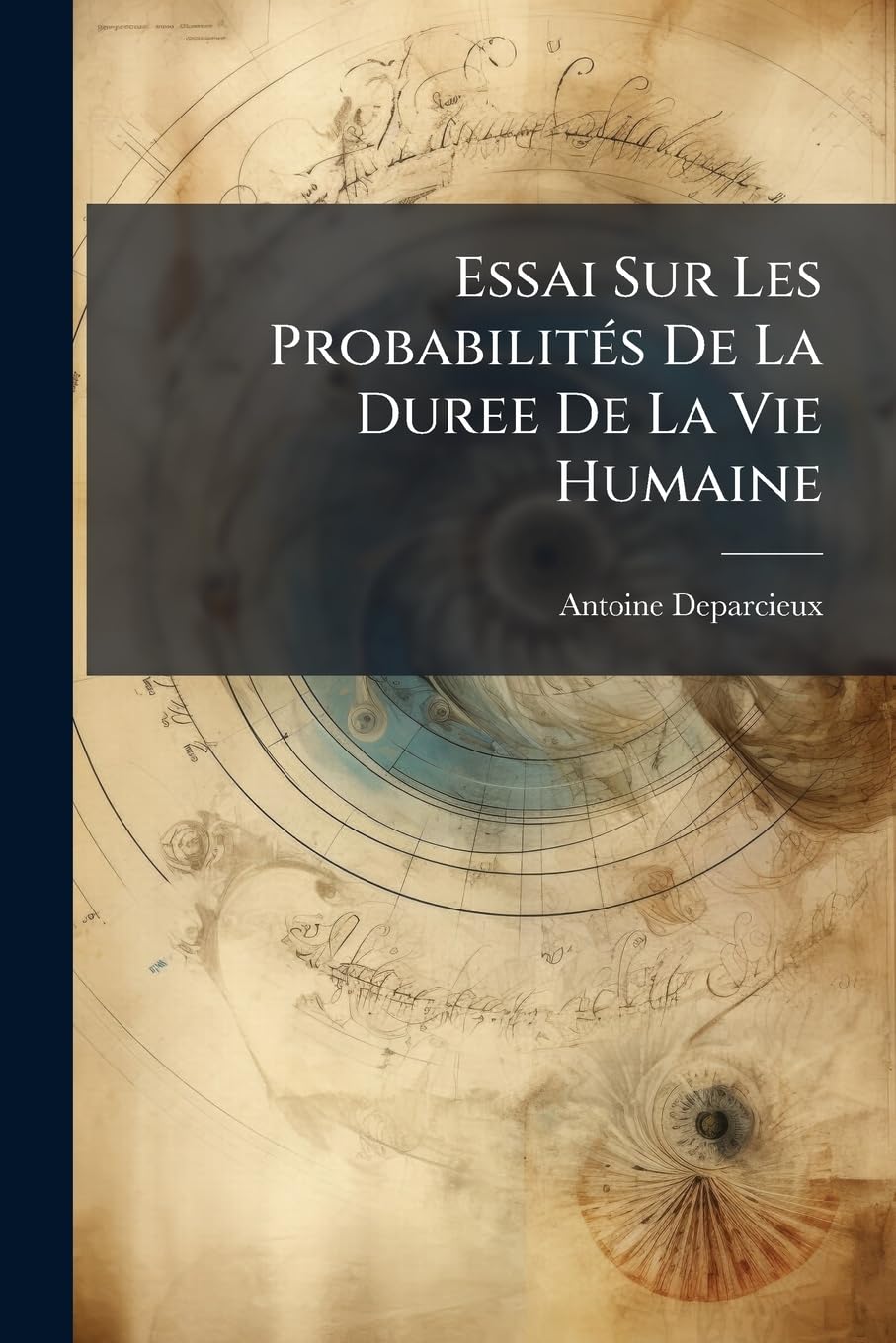 Essai Sur Les Probabilités De La Duree De La Vie Humaine: Freres Guerin book
