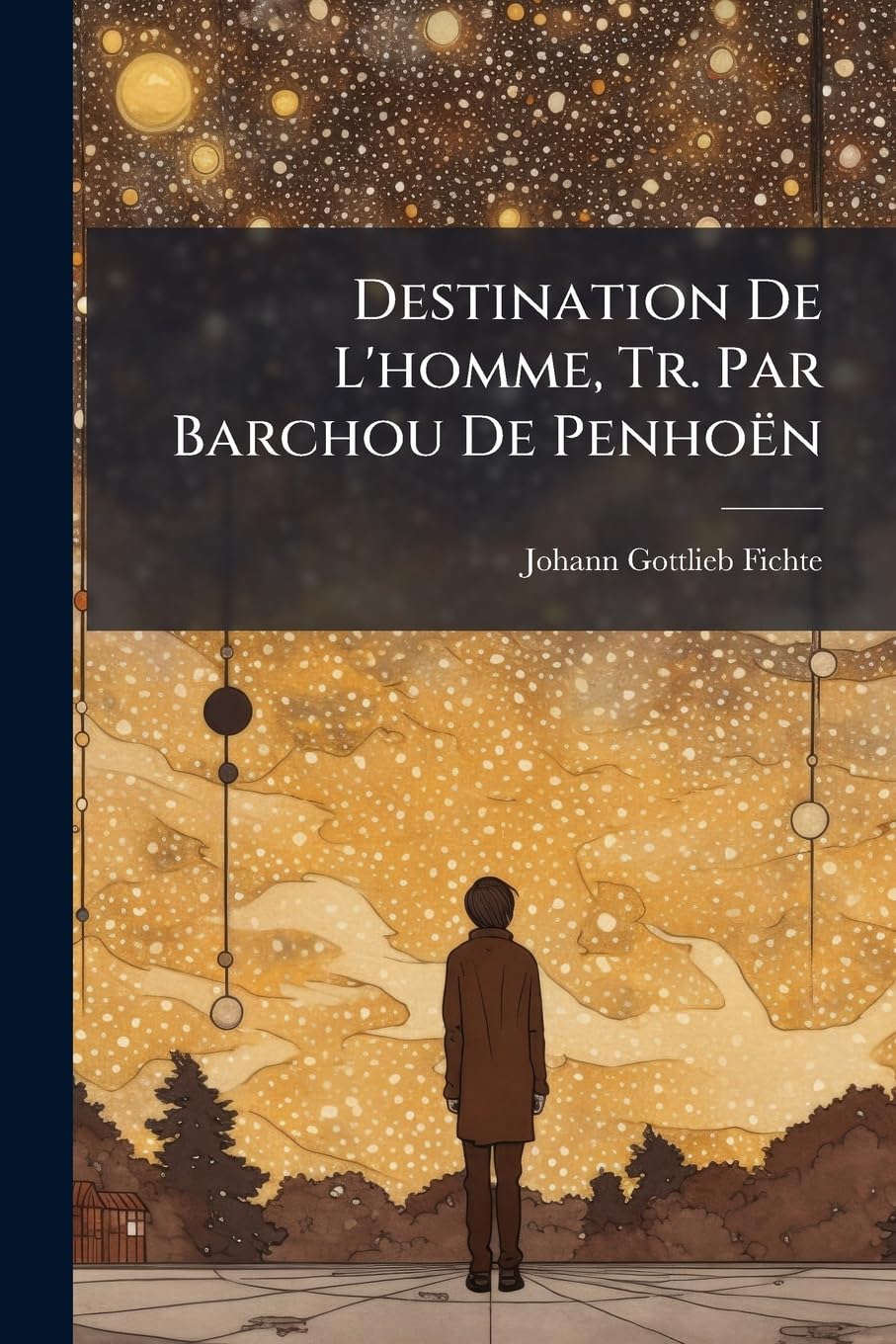 Destination De L'homme, Tr. Par Barchou De Penhoën book