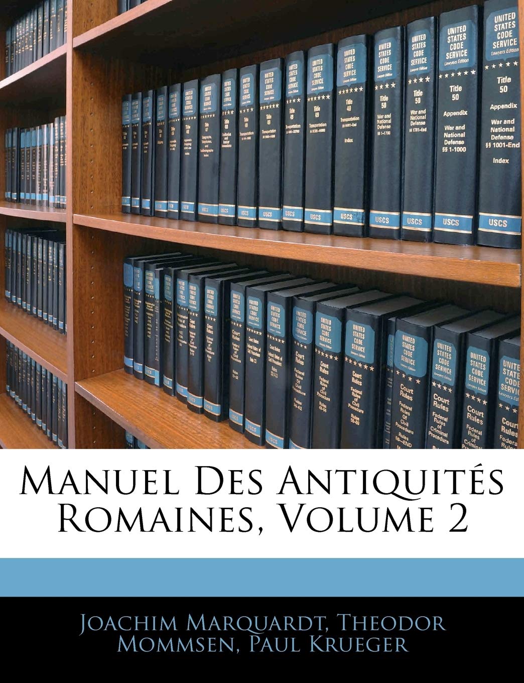 Manuel Des Antiquités Romaines, Volume 2 book
