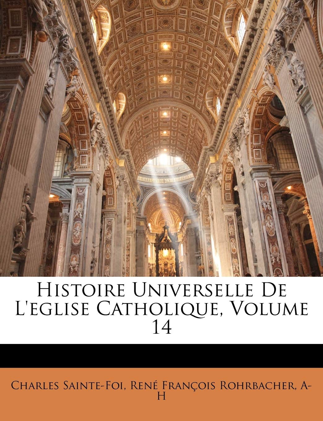 Histoire Universelle de L'Eglise Catholique book