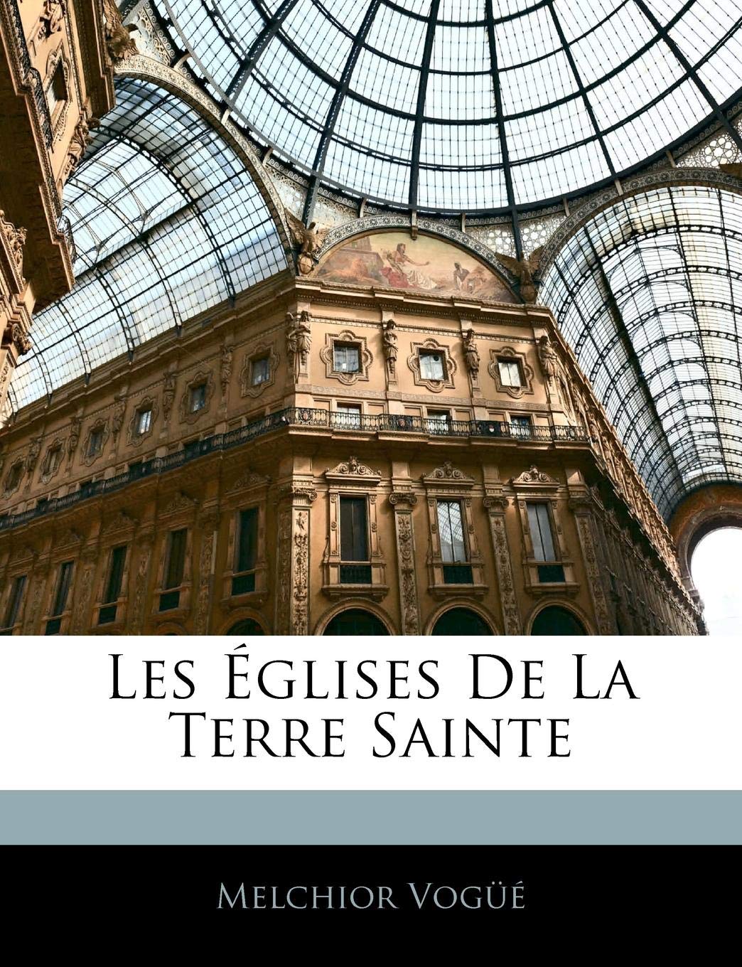 Les Eglises de La Terre Sainte Architecture