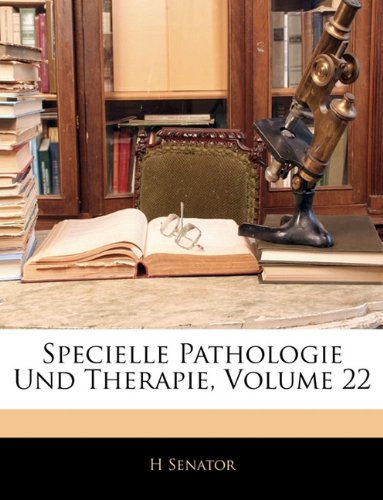 Specielle Pathologie Und Therapie, Volume 22 Medicine