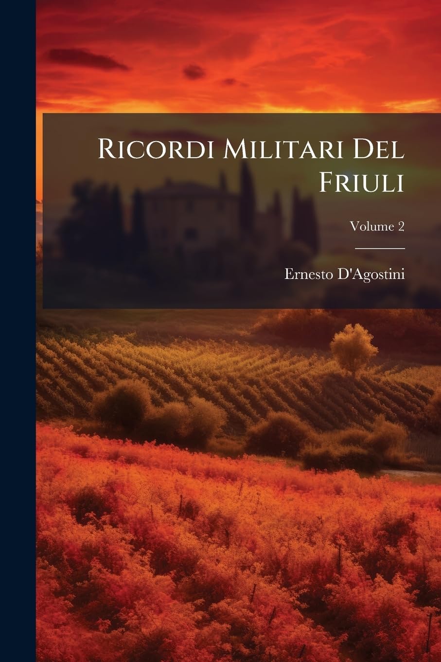 Ricordi Militari Del Friuli, Volume 2 Film, Art & Culture