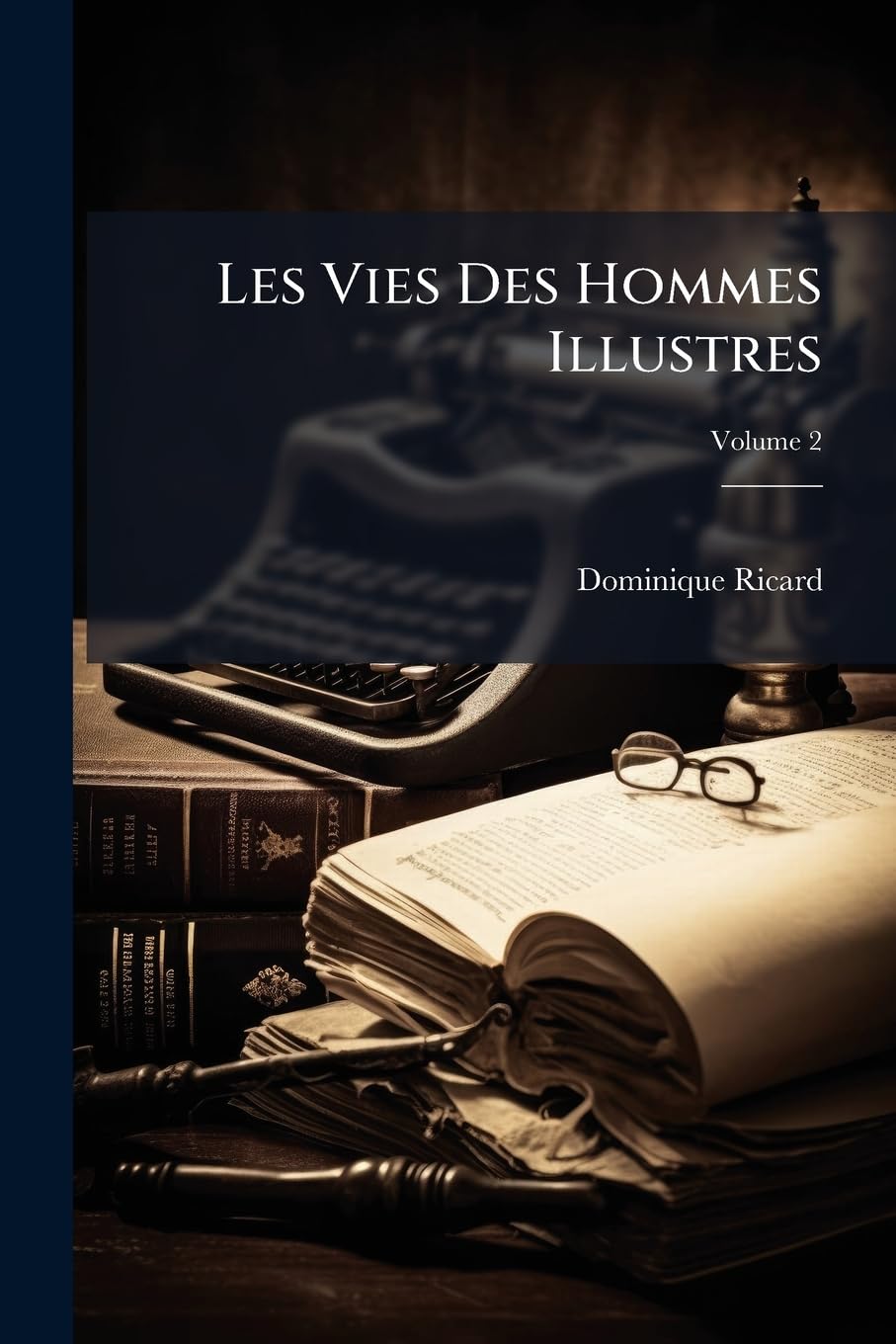 Les Vies Des Hommes Illustres, Volume 2 book