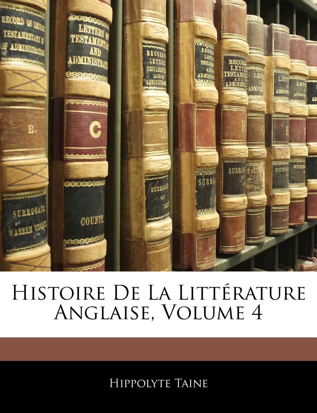 Histoire de La Litterature Anglaise, Volume 4 book