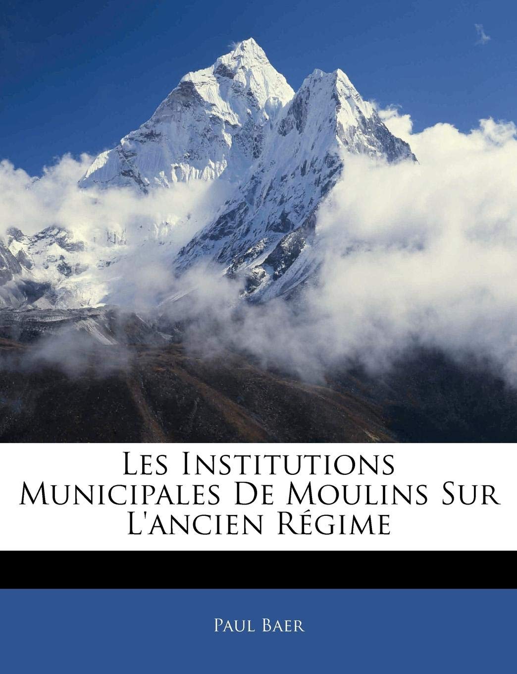 Les Institutions Municipales de Moulins Sur L'Ancien Regime book