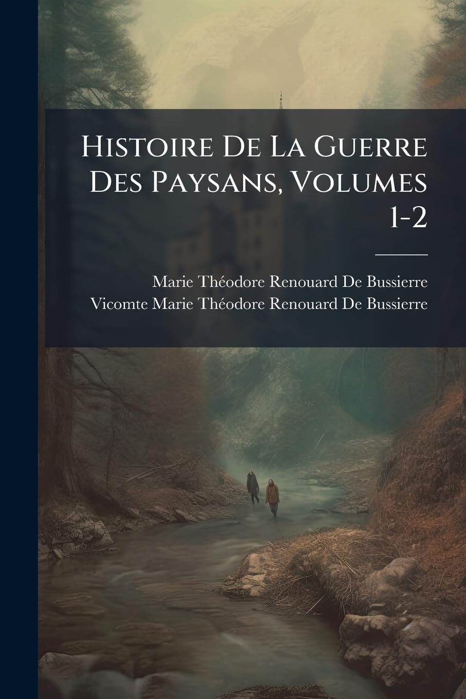 Histoire de La Guerre Des Paysans, Volumes 1-2 book