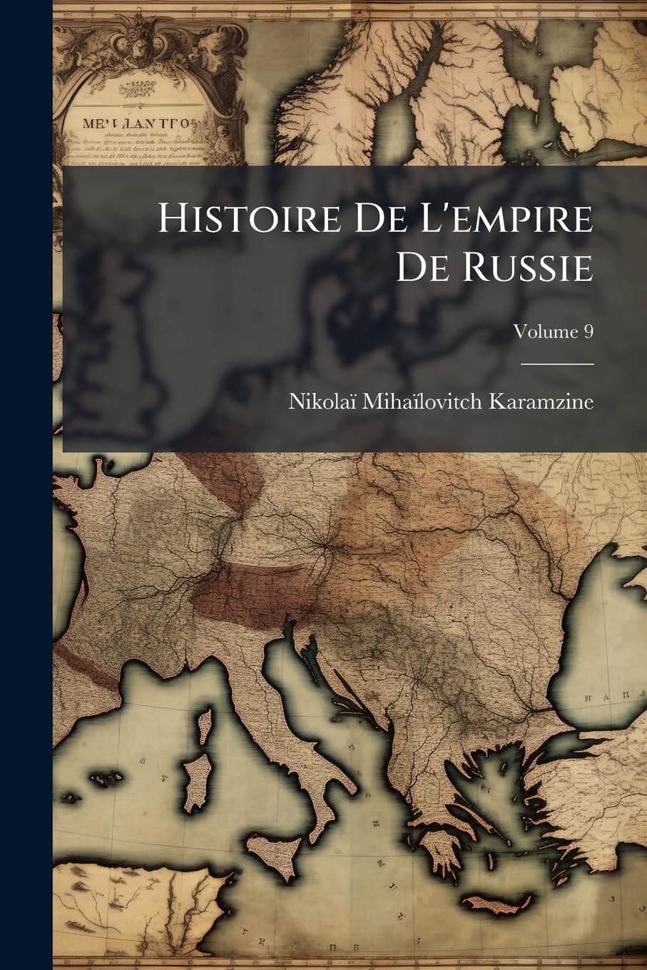 Histoire De L'empire De Russie, Volume 9 book
