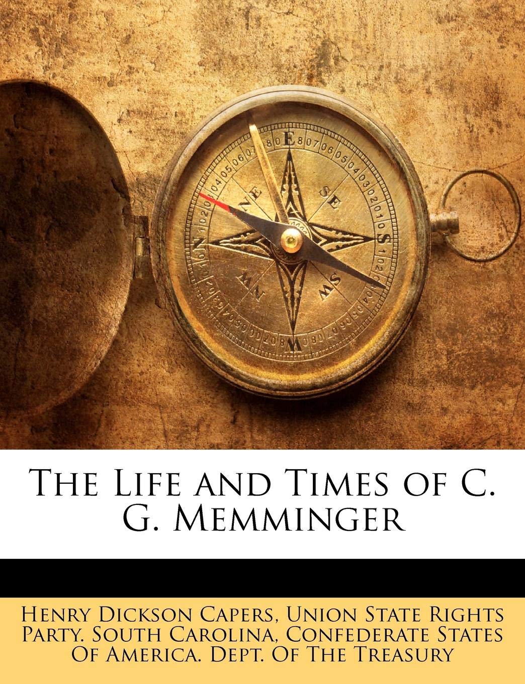The Life and Times of C. G. Memminger Business, Finance & Career