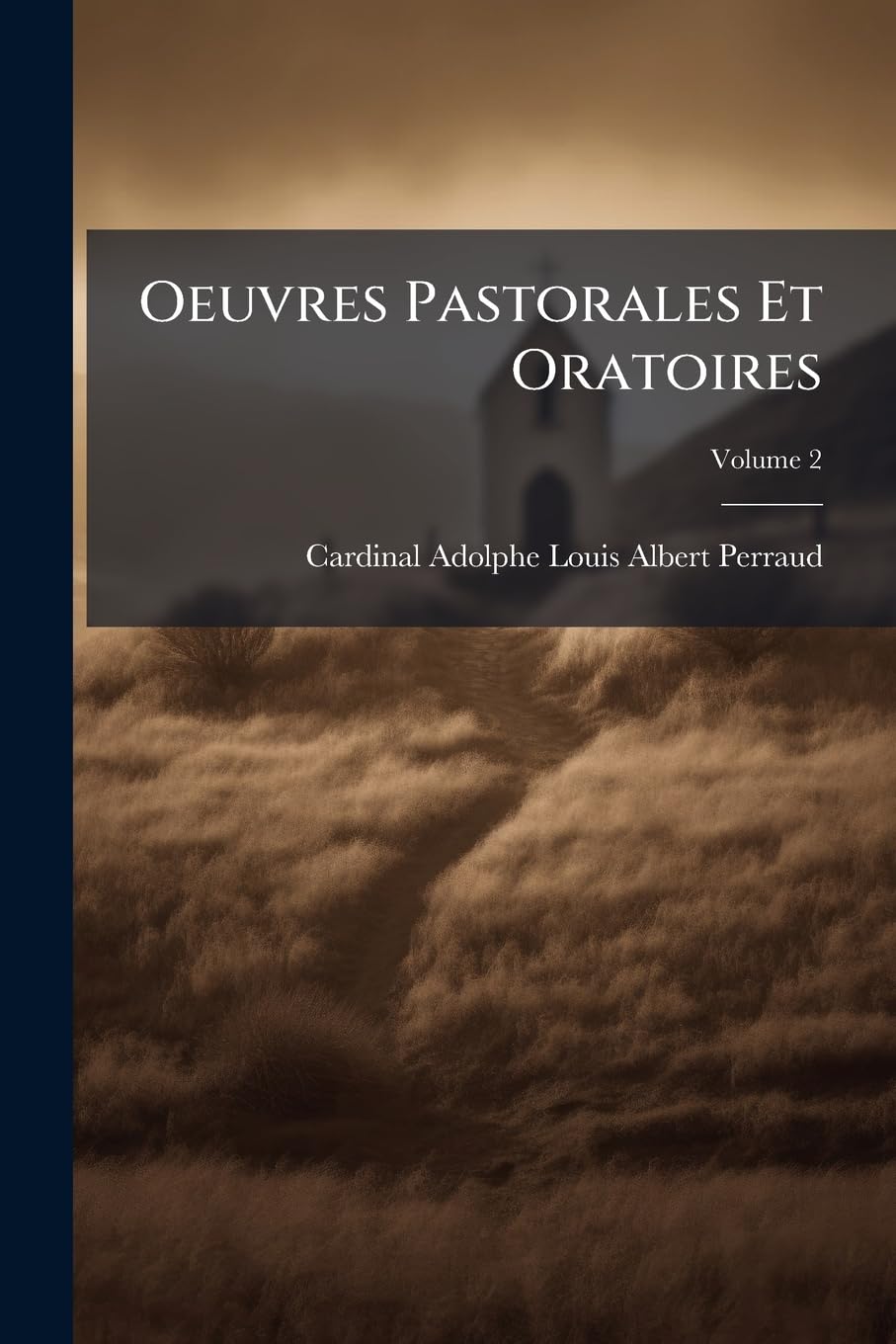 Oeuvres Pastorales Et Oratoires, Volume 2 book
