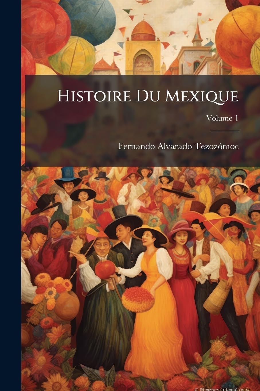 Histoire Du Mexique, Volume 1 book
