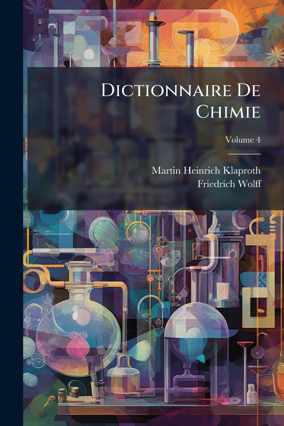 Dictionnaire De Chimie, Volume 4 Children's books