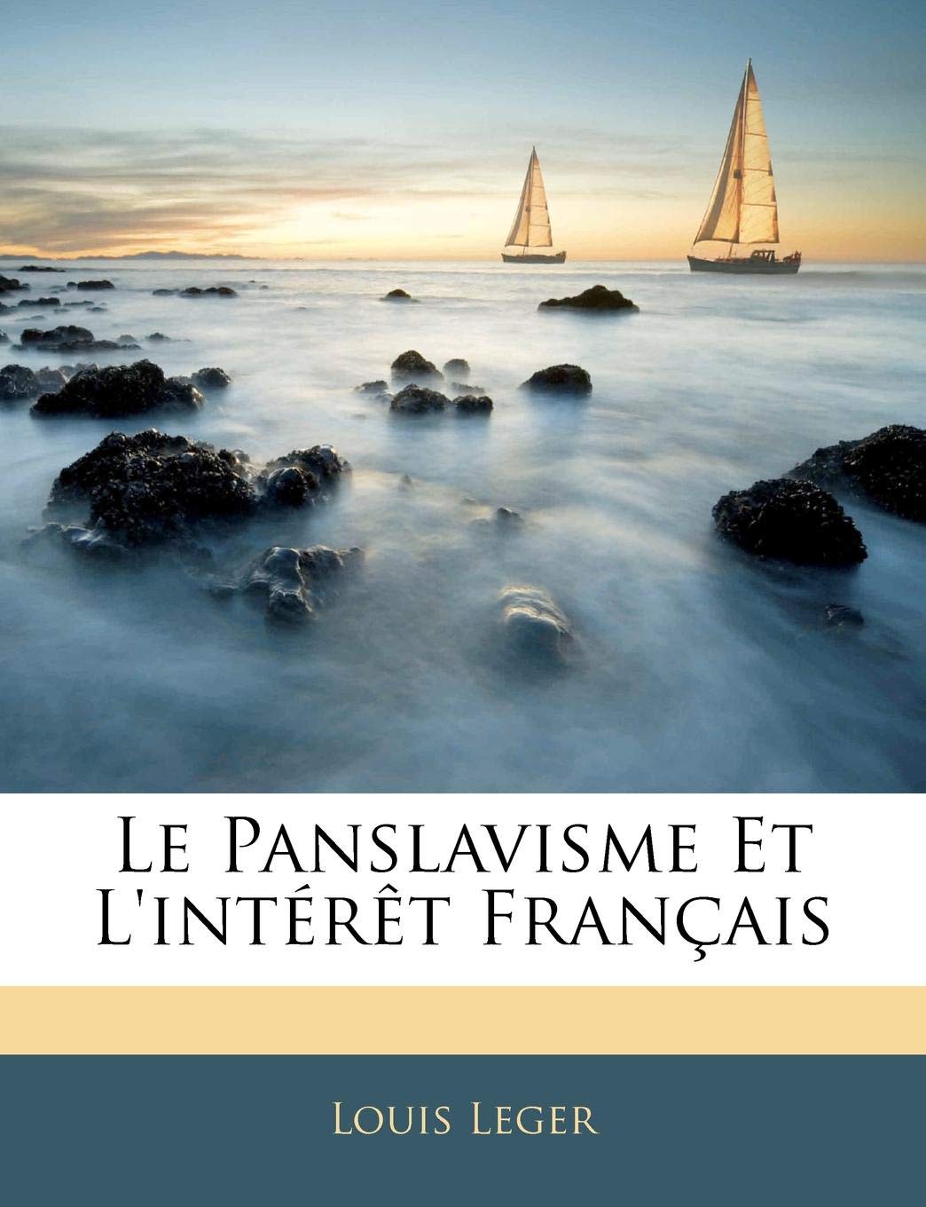 Le Panslavisme Et L'Interet Francais book