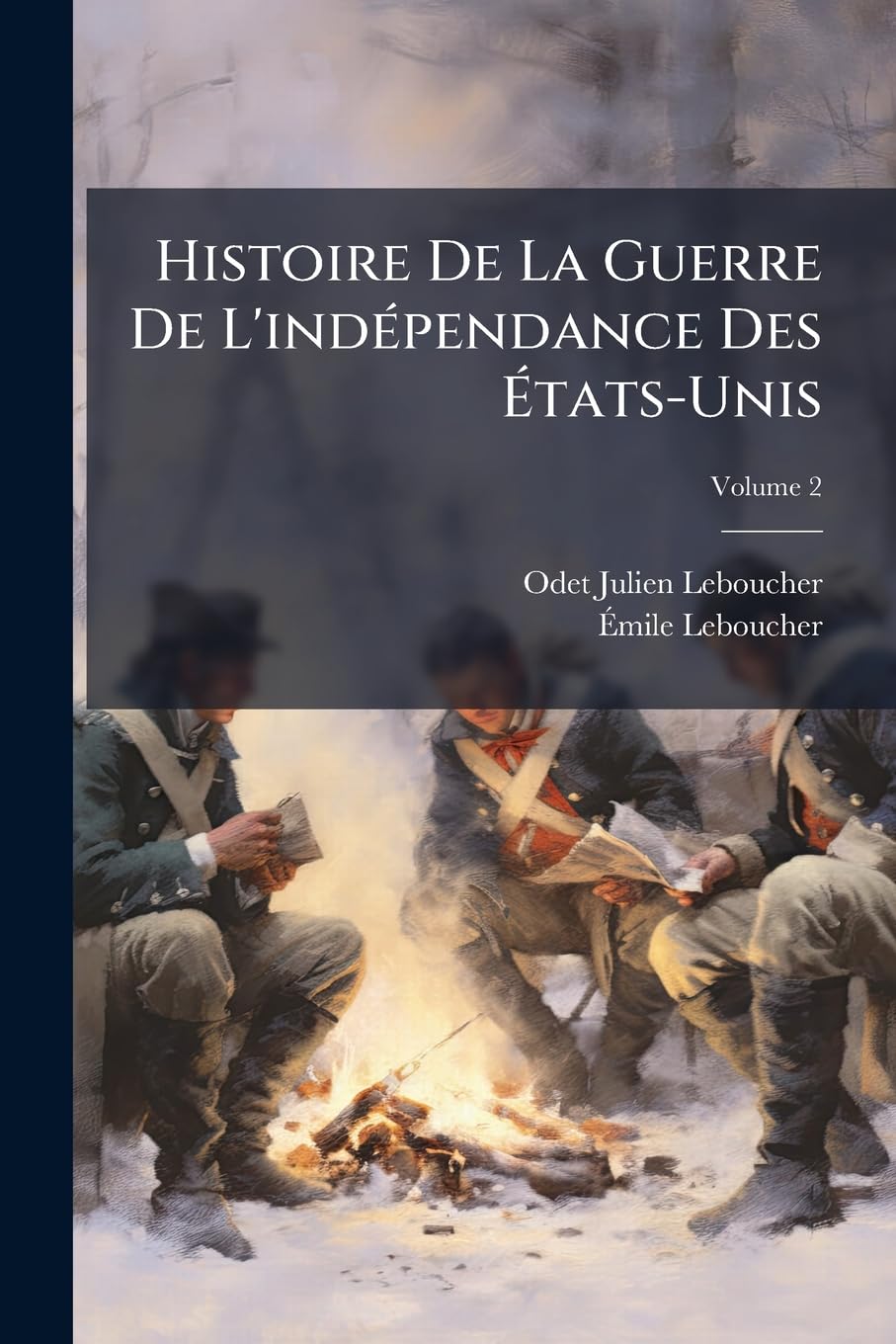 Histoire De La Guerre De L'indépendance Des États-Unis, Volume 2 book