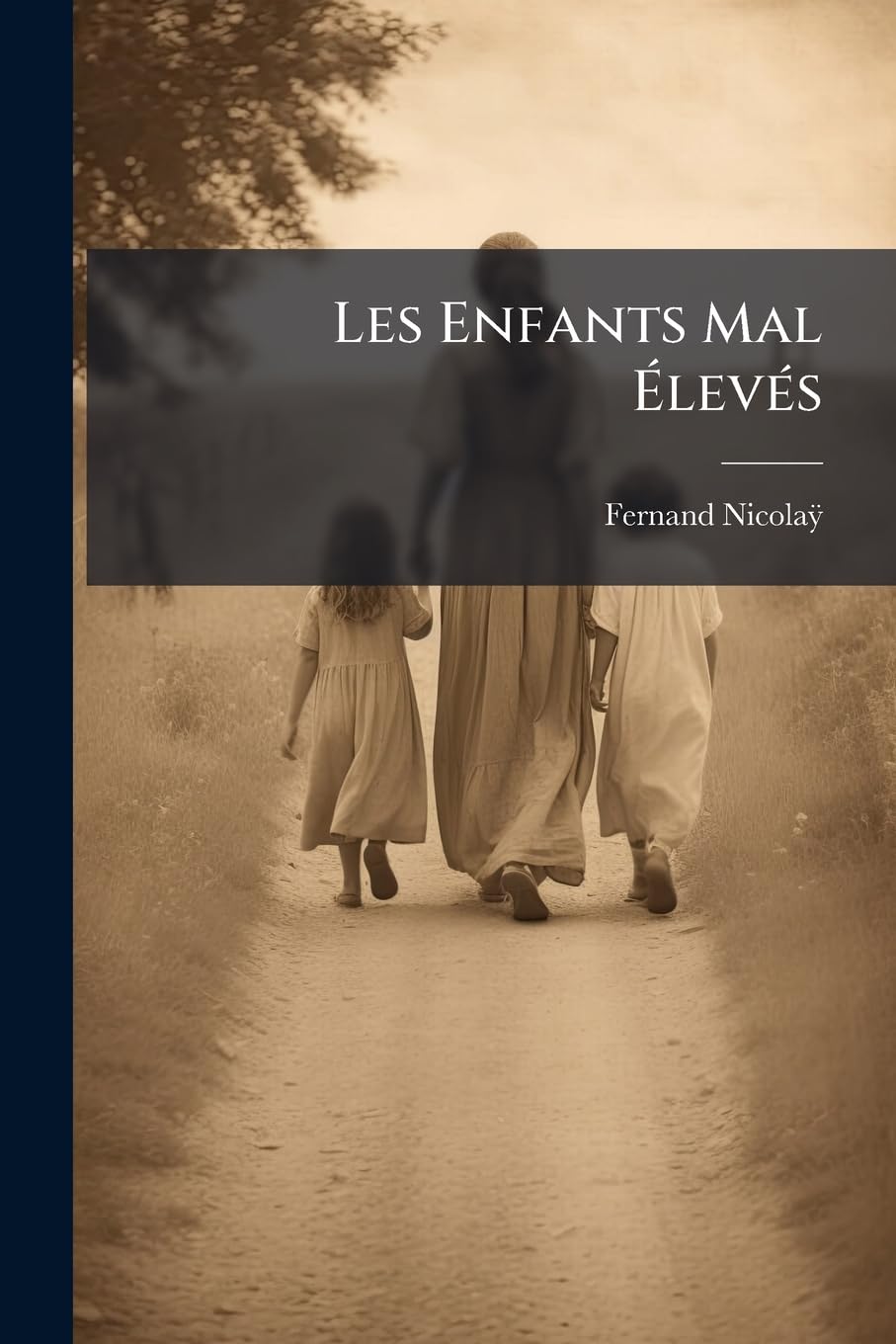 Les Enfants Mal Élevés: Étude Psychologique, Anecdotique Et Pratique book