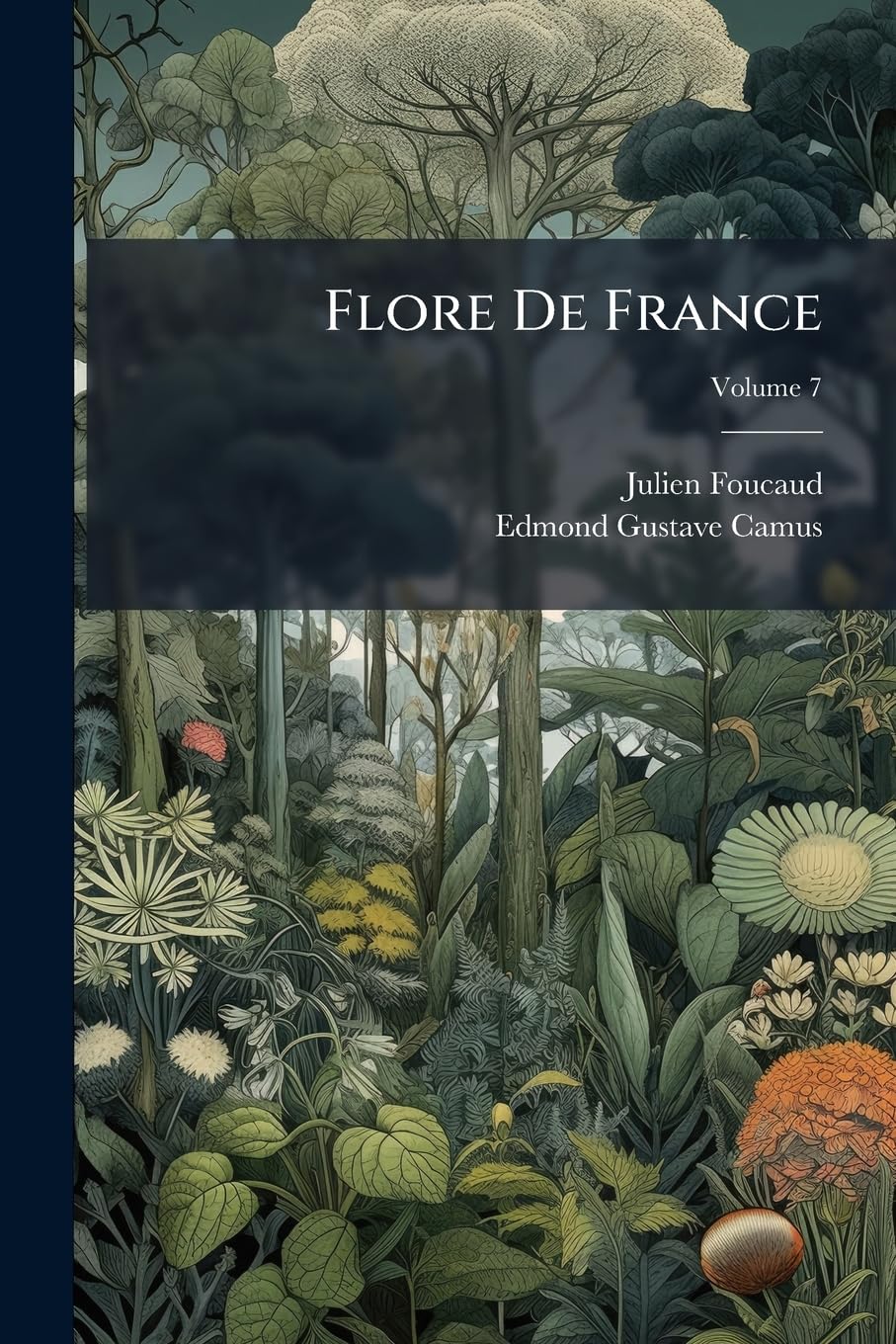 Flore de France: Ou, Description Des Plantes Qui Croissent Spontanément En France, En Corse Et En Alsace-Lorraine, Volume 7 book