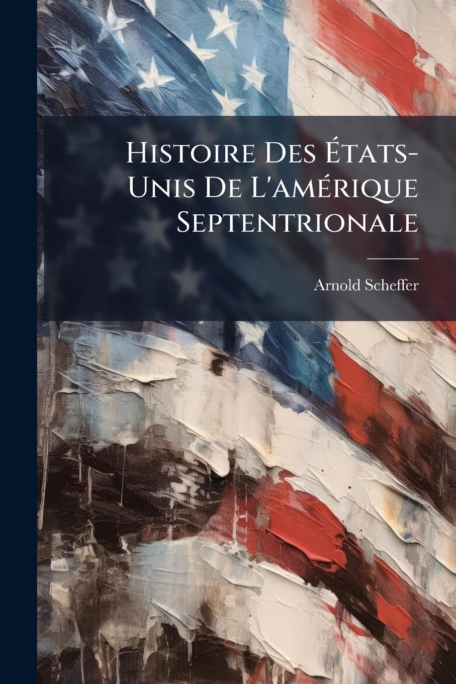 Histoire Des États-Unis De L'amérique Septentrionale book