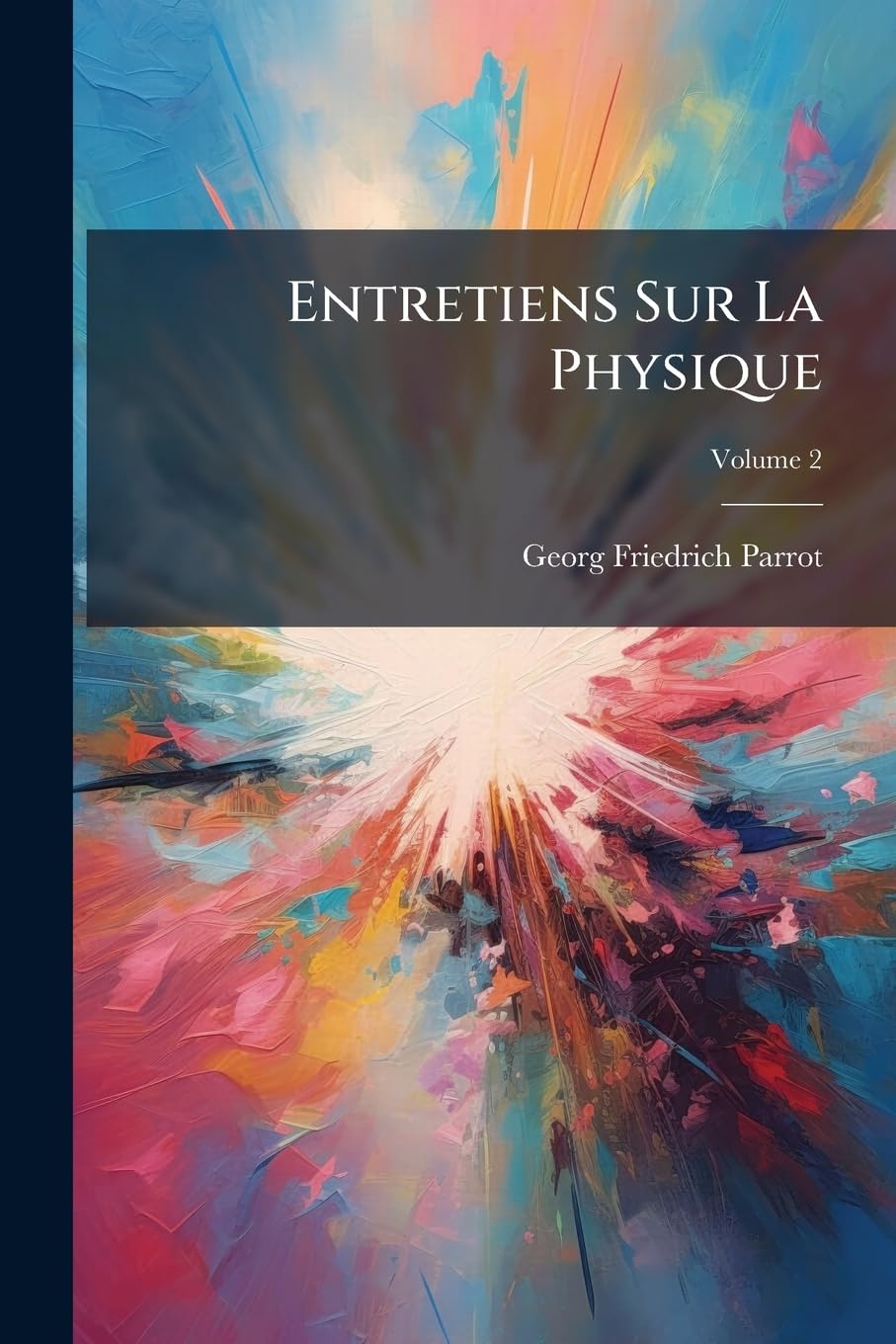 Entretiens Sur La Physique, Volume 2 book