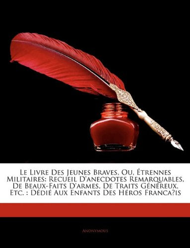 Livre Des Jeunes Braves, Ou, Trennes Militaires Books