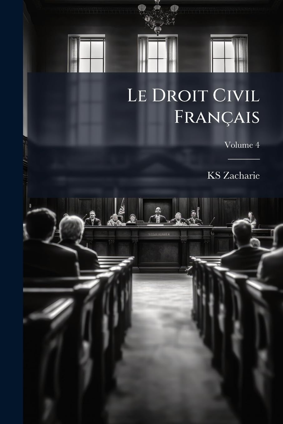 Le Droit Civil Français, Volume 4 book