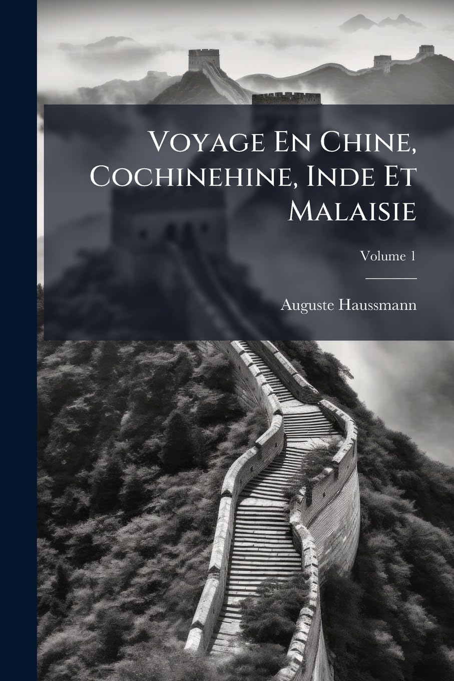 Voyage En Chine, Cochinehine, Inde Et Malaisie, Volume 1 book