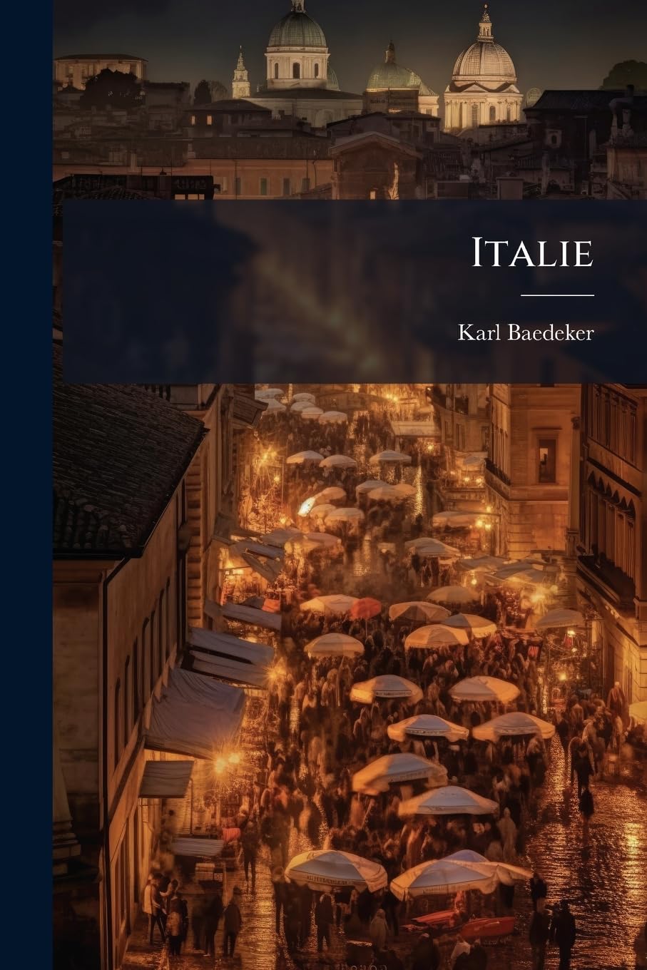 Italie: Manuel Du Voyageur. Pte. I.: Italie Septentrionale Avec L'ile De Corse, . book