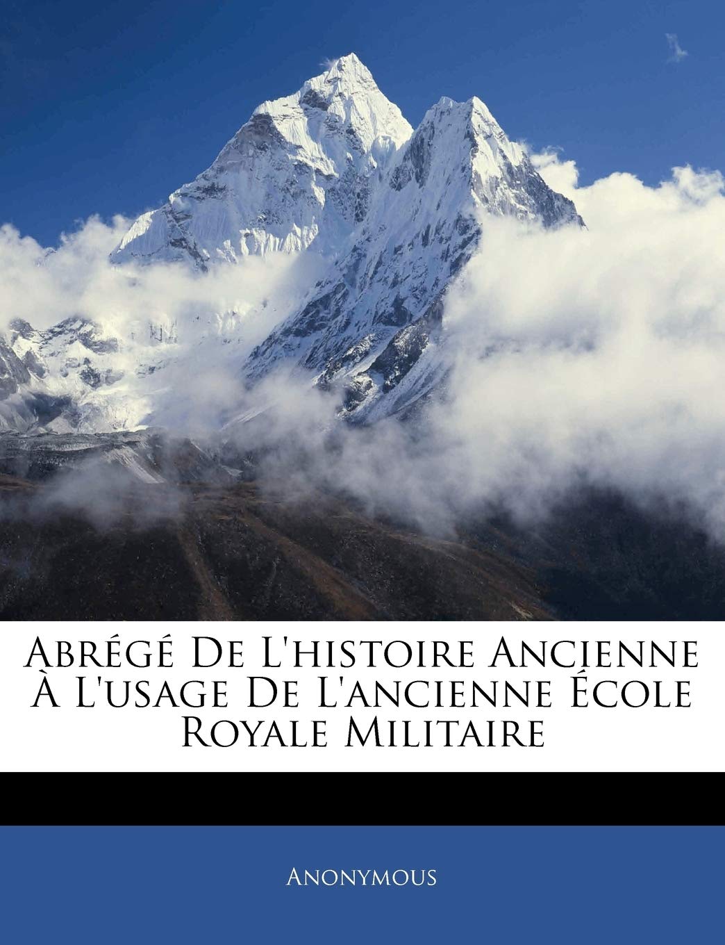 Abrégé de l'Histoire Ancienne À l'Usage de l'Ancienne École Royale Militaire book