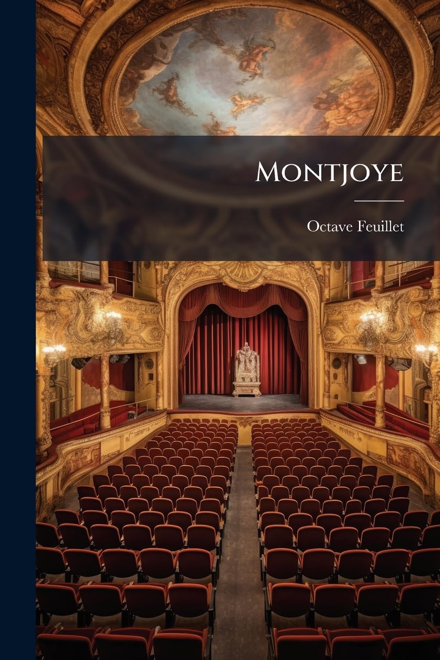 Montjoye: Comédie En Cinq Actes, En Six Tableaux book