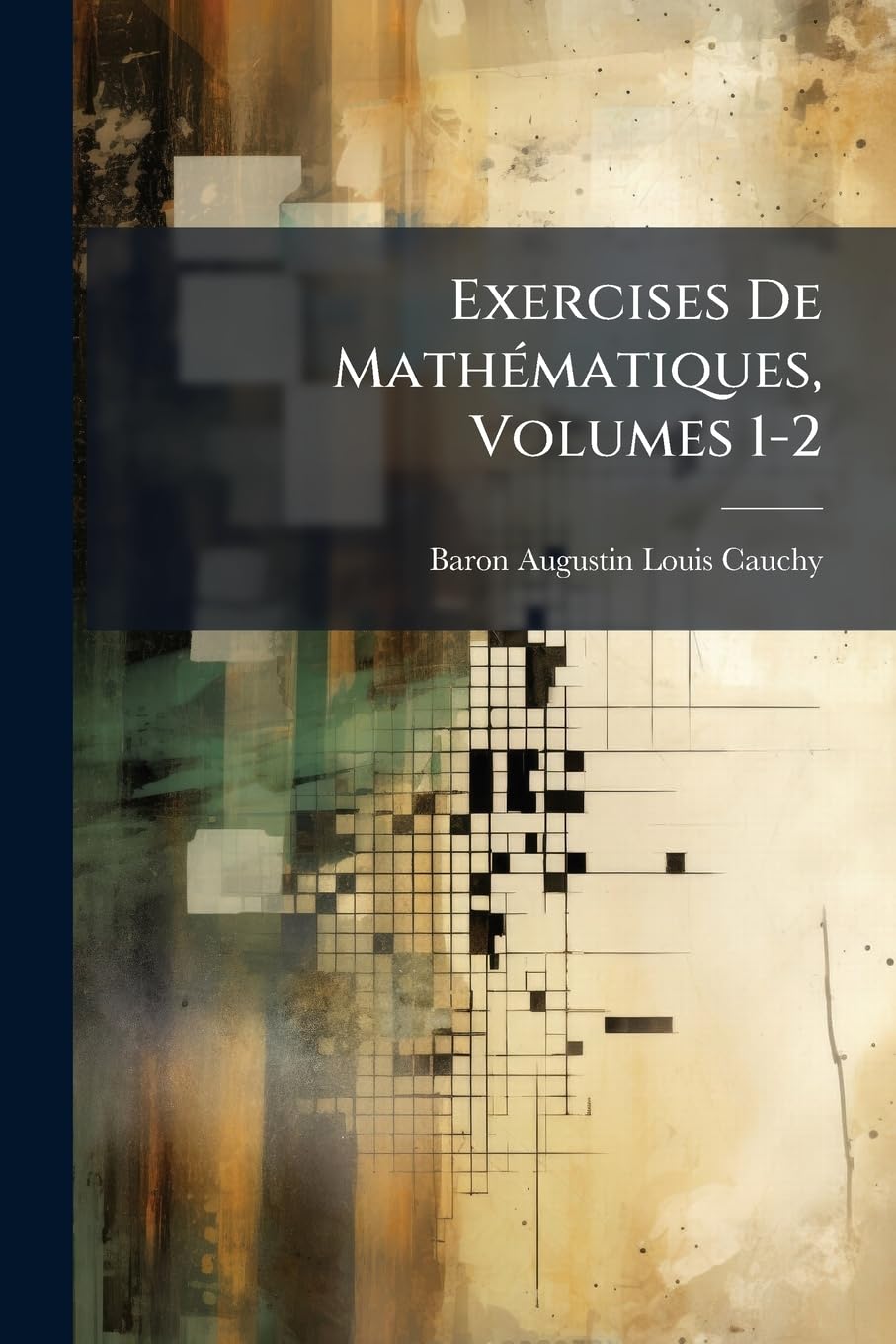 Exercises De Mathématiques, Volumes 1-2 book