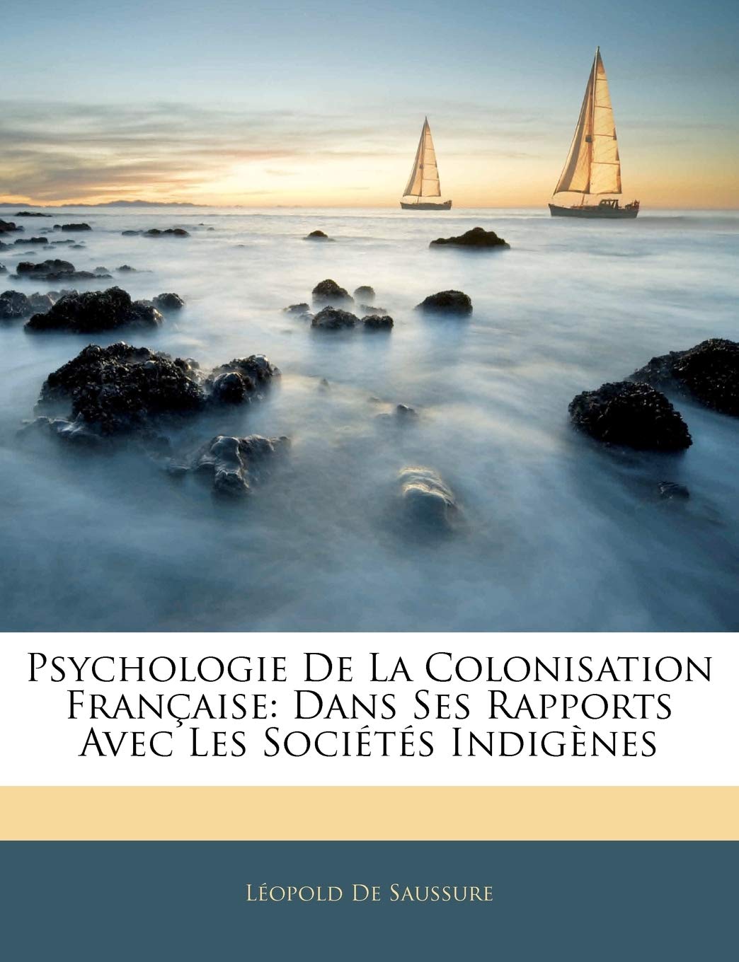 Psychologie de la Colonisation Française: Dans Ses Rapports Avec Les Sociétés Indigènes book