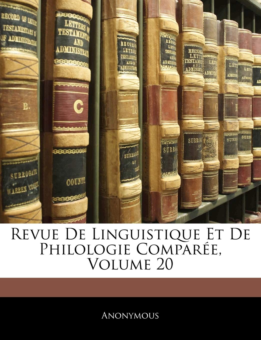 Revue De Linguistique Et De Philologie Comparée, Volume 20 book