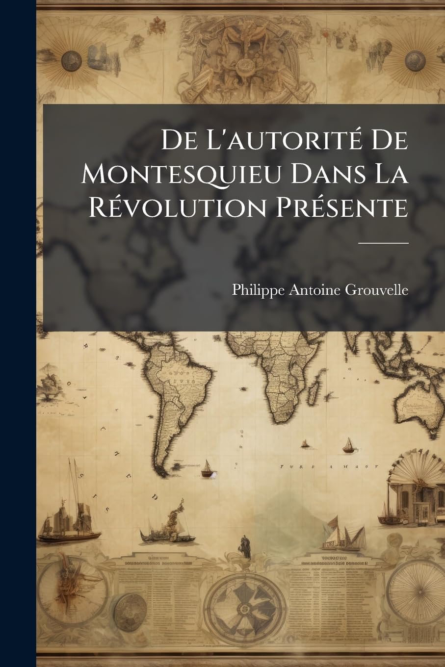 de L'Autorit de Montesquieu Dans La Rvolution Prsente book