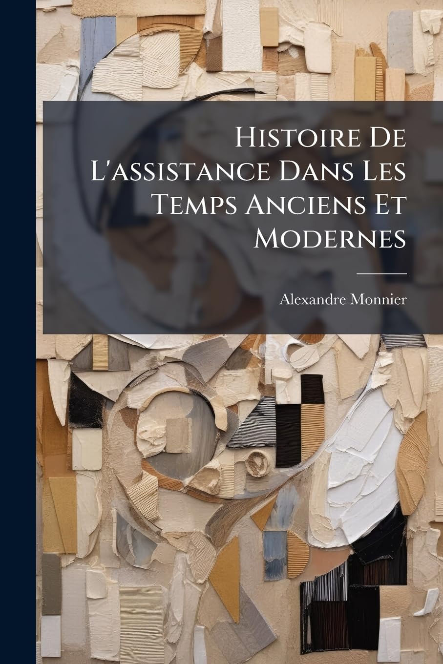 Histoire De L'assistance Dans Les Temps Anciens Et Modernes book