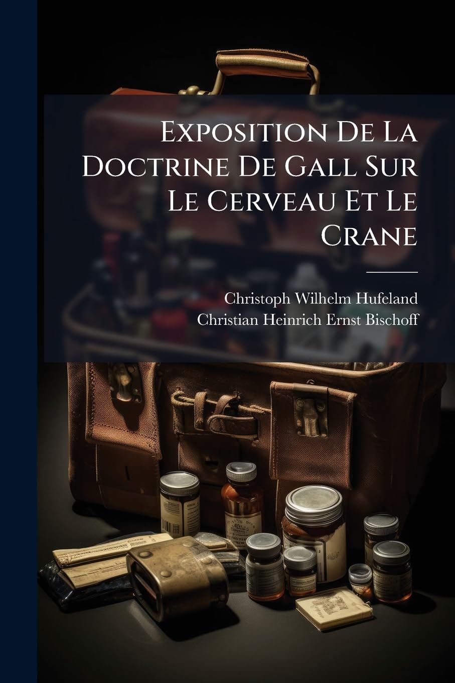 Exposition De La Doctrine De Gall Sur Le Cerveau Et Le Crane book