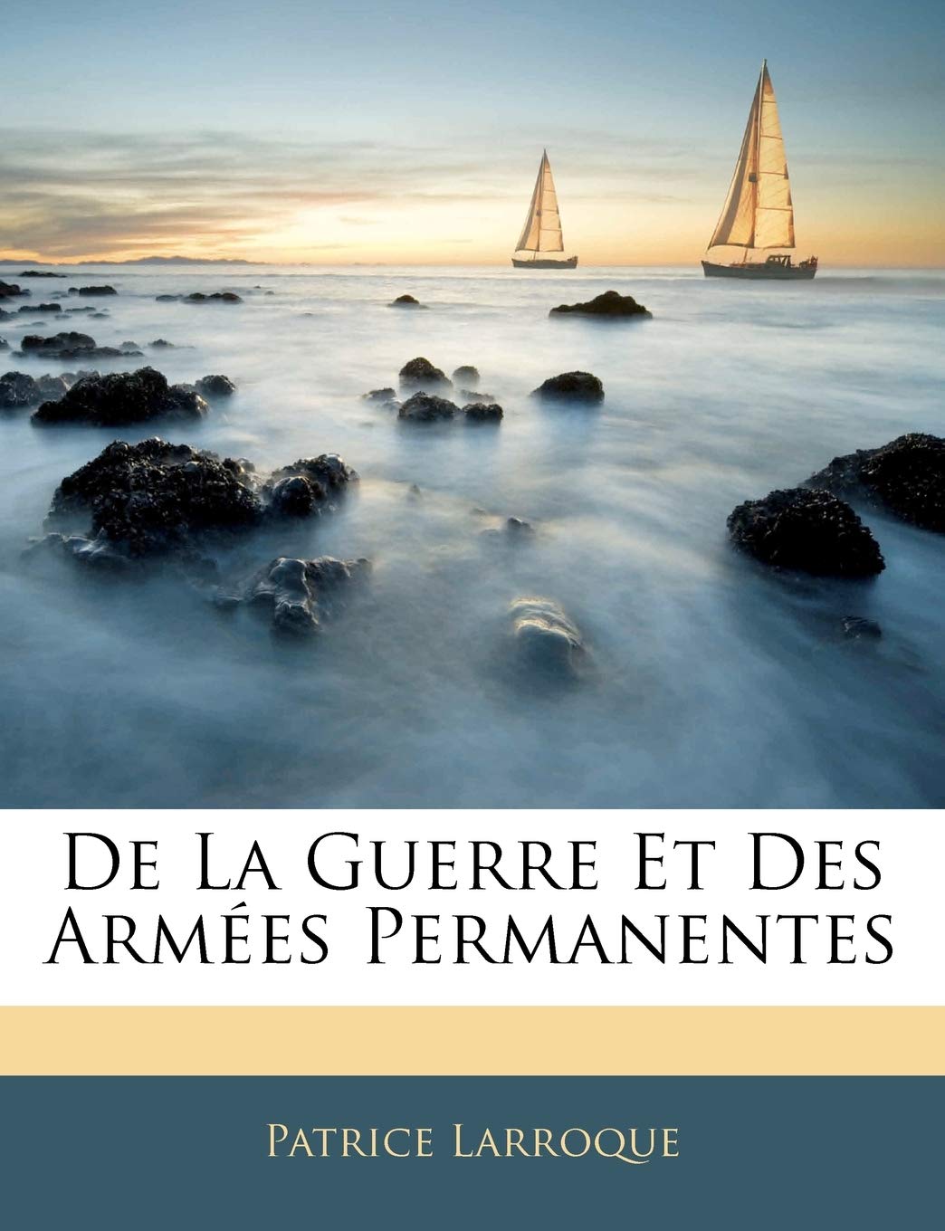 De La Guerre Et Des Armées Permanentes book