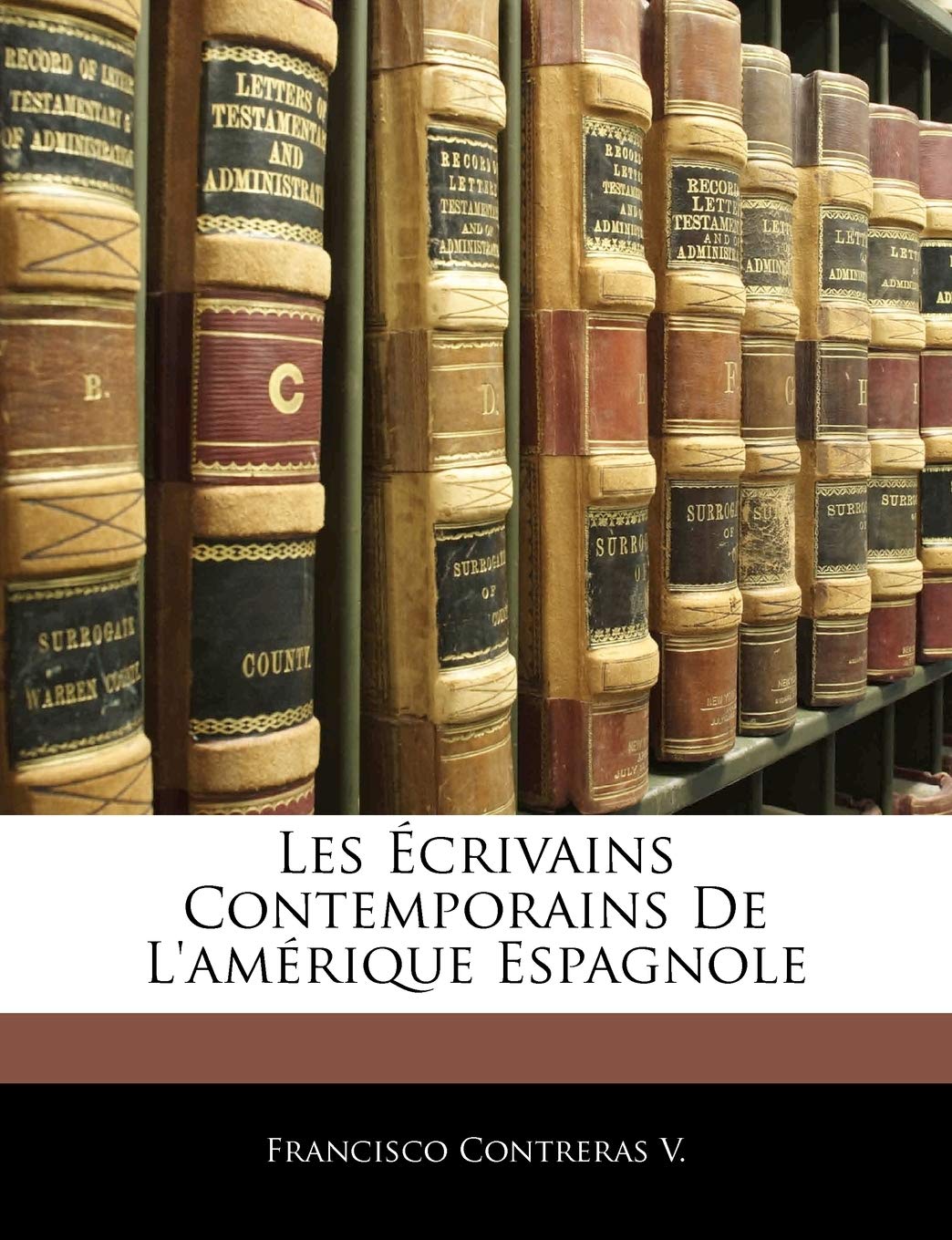 Les Écrivains Contemporains de l'Amérique Espagnole book