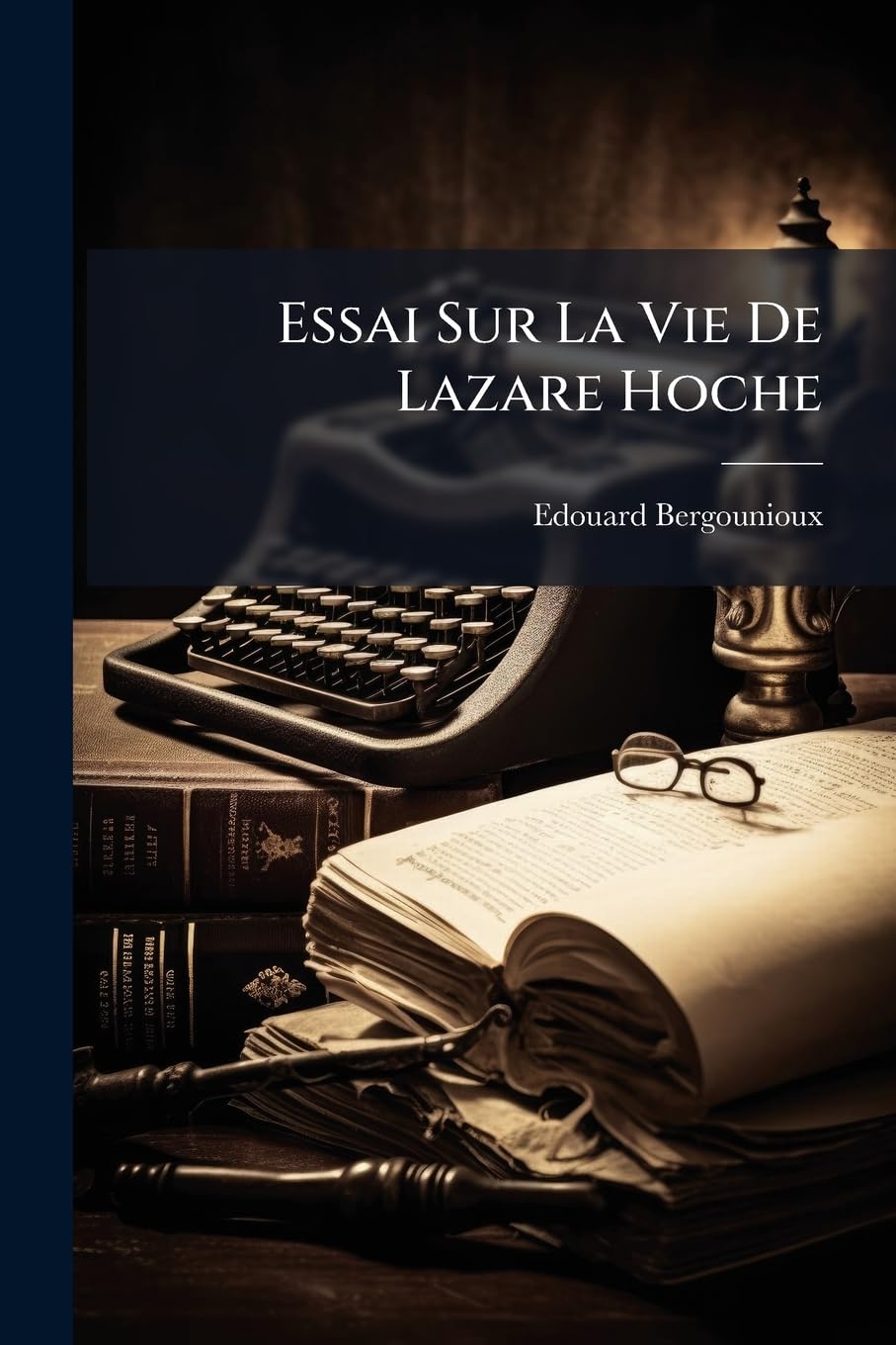 Essai Sur La Vie De Lazare Hoche book