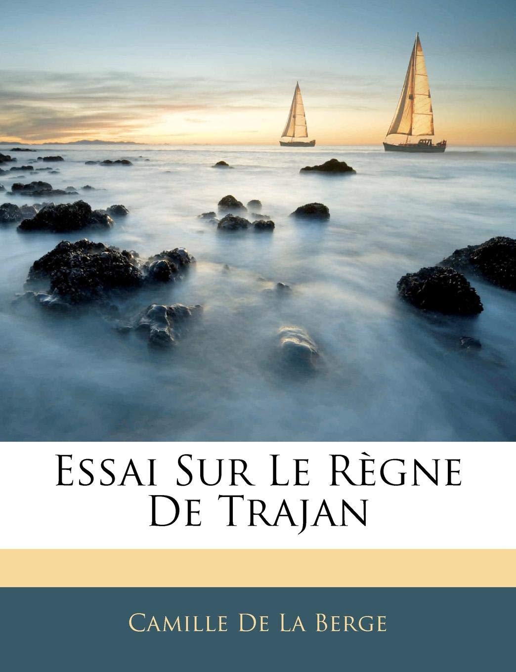 Essai Sur Le Regne de Trajan book