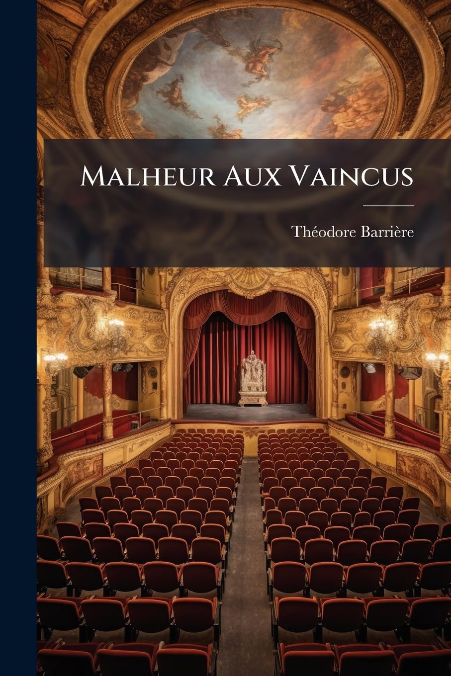 Malheur Aux Vaincus: Pièce En Quatre Actes book