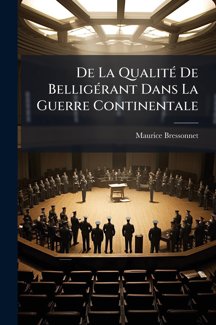 De La Qualité De Belligérant Dans La Guerre Continentale book